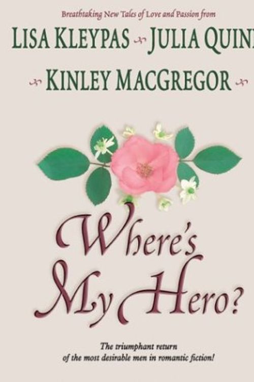 Cover Art for 9781587245961, Where's My Hero? by Lisa Kleypas, Julia Quinn, Kinley MacGregor