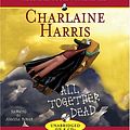 Cover Art for 9781428147805, All Together Dead (Sookie Stackhouse) (Audio CD) by Charlaine Harris