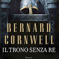 Cover Art for 9788830446977, Il trono senza re by Bernard Cornwell