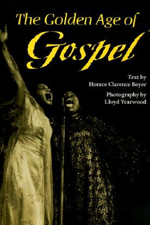 Cover Art for 9780252068775, The Golden Age of Gospel by Horace Clarence Boyer