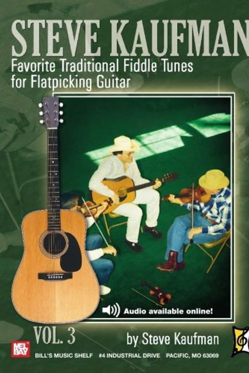 Cover Art for 9780786676859, Steve Kaufman?s Favorite Traditional Fiddle Tunes for Flatpicking Guitar, Volume 3 by Steve Kaufman