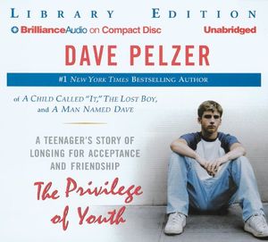 Cover Art for 9781593552312, The Privilege of Youth by Dave Pelzer