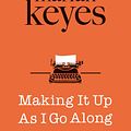 Cover Art for 9781405922074, Making it up as I Go Along by Marian Keyes