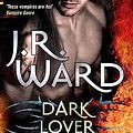 Cover Art for 8601300441603, Dark Lover by J.R Wards