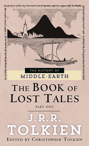 Cover Art for 9780345375216, The Book of Lost Tales, Part 1 by J R r Tolkien