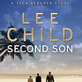 Cover Art for 9781446497111, Second Son: (Jack Reacher Short Story) by Lee Child