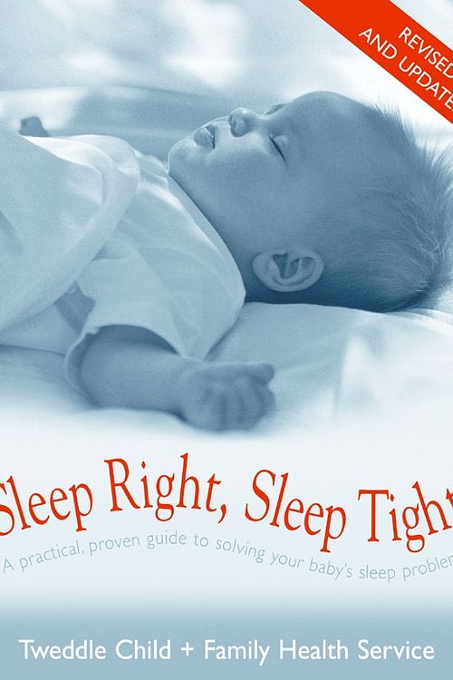 Cover Art for 9781864710960, Sleep Right Sleep Tight Revised And Updated by Tweddle Child