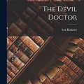 Cover Art for 9781016370875, The Devil Doctor by Sax Rohmer