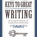 Cover Art for 9781582974927, Keys to Great Writing by Steven Wilbers