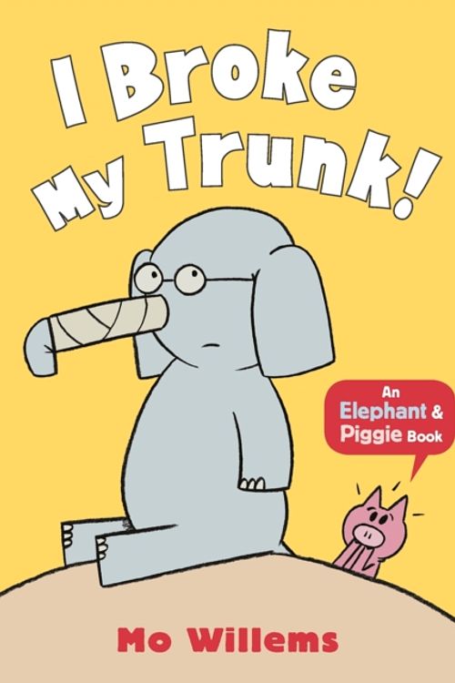 Cover Art for 9781406373592, I Broke My Trunk! by Mo Willems