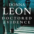 Cover Art for 9780434010677, Doctored Evidence by Donna Leon