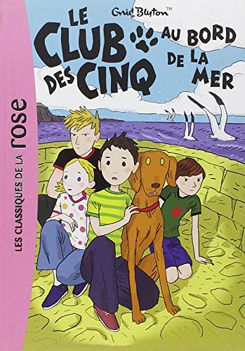 Cover Art for 9782012014015, Le Club des Cinq : Le Club des Cinq au bord de la mer by Enid Blyton