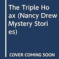 Cover Art for 9780671340100, The Triple Hoax by Carolyn Keene