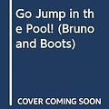 Cover Art for 9780590442091, Go Jump in the Pool! by Gordon Korman