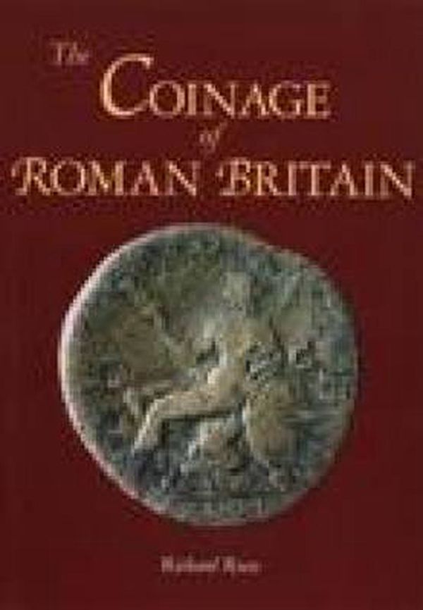 Cover Art for 9780752425238, Coinage of Roman Britain by Richard Reece