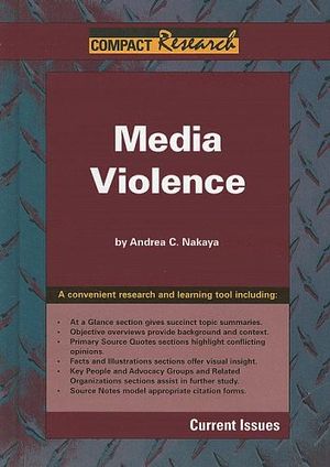 Cover Art for 9781601520357, Media Violence by Andrea C. Nakaya