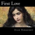 Cover Art for 9781541063297, First Love by Ivan Turgenev