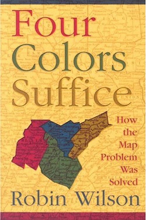 Cover Art for 9780691120232, Four Colors Suffice How the Map Problem Was Solved Format: Paperback by Robin Wilson