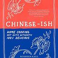 Cover Art for 9781922351791, Chinese-ish: Home cooking, not quite authentic, 100% delicious by Rosheen Kaul, Joanna Hu