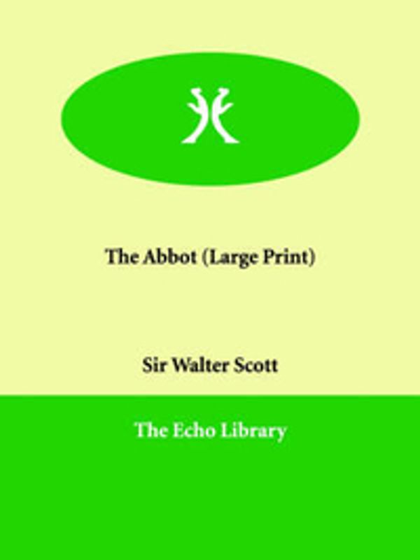 Cover Art for 9781846373978, The Abbot by Walter Scott