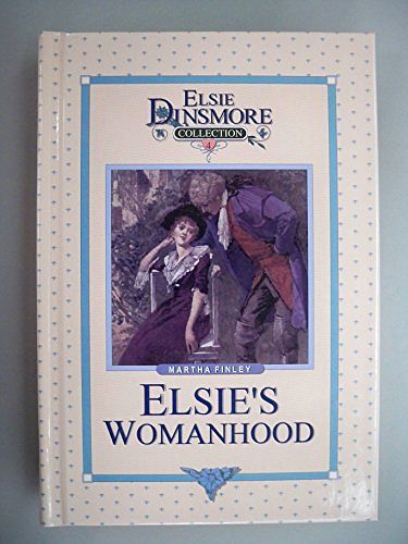 Cover Art for 9781589602663, Elsie's Womanhood by Martha Finley