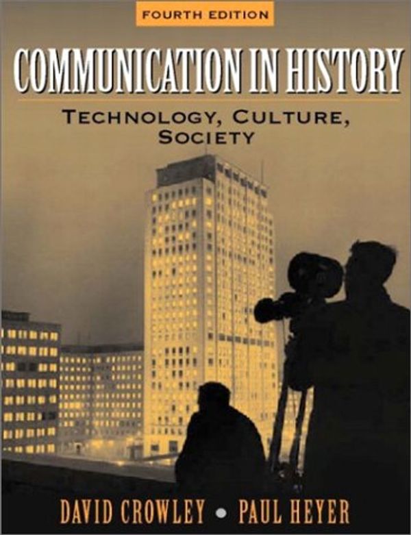 Cover Art for 9780321088055, Communication in History: Technology, Culture, and Society by David Crowley