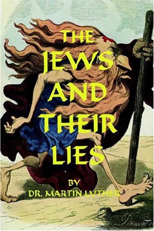 Cover Art for 9781593640248, The Jews and Their Lies by Martin Luther