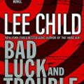 Cover Art for 9781299082700, Bad Luck and Trouble by Lee Child