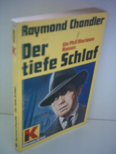 Cover Art for 9783548027050, Raymond Chandler: Der tiefe Schlaf - Ein Phil Marlowe-Roman by Chandler, Raymond: