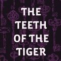 Cover Art for 9781523747559, The Teeth of the Tiger by Maurice Leblanc