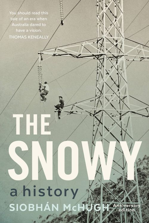 Cover Art for 9781742236223, The Snowy: A History by Siobhán McHugh