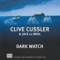 Cover Art for 9781445018263, Dark Watch by Clive Cussler, Du Brul, Jack