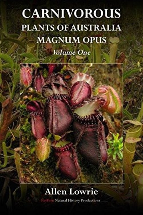 Cover Art for 9781908787118, Carnivorous Plants of Australia Magnum Opus, Volume 1 by Allen Lowrie