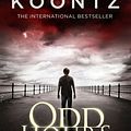 Cover Art for B002RI9SD8, Odd Hours by Dean Koontz