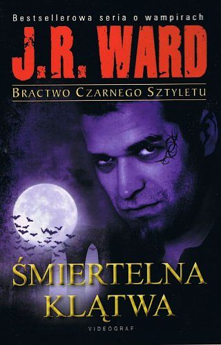 Cover Art for 9788378352341, Bractwo Czarnego Sztyletu tom 5 Smiertelna klatwa by J.r. Ward