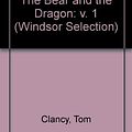 Cover Art for 9780754015772, The Bear and the Dragon: v. 1 by Tom Clancy