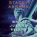 Cover Art for 9780593501764, While Justice Sleeps by Stacey Abrams