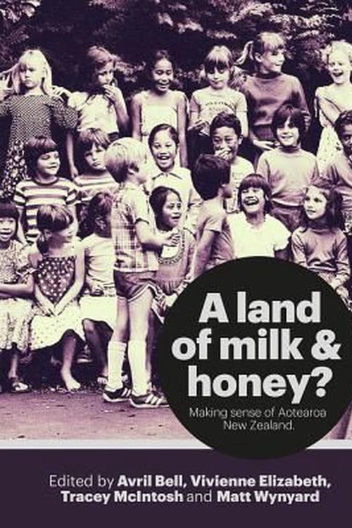 Cover Art for 9781869408626, A Land of Milk & Honey? by Bell Avril