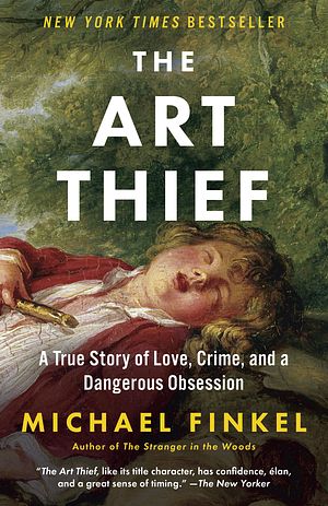 Cover Art for 9781984898456, The Art Thief by Michael Finkel, Edoardo Ballerini, Michael Finkel