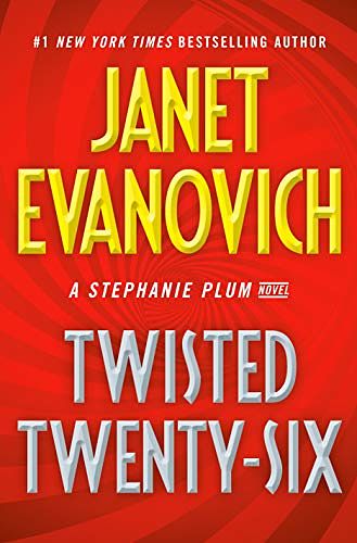 Cover Art for B07QBLNPR2, Twisted Twenty-Six (Stephanie Plum Book 26) by Janet Evanovich