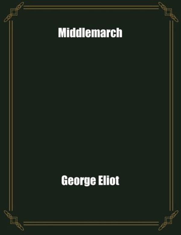 Cover Art for 9781976124914, Middlemarch by George Eliot