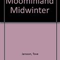 Cover Art for 9780713639803, Moominland Midwinter by Tove Jansson