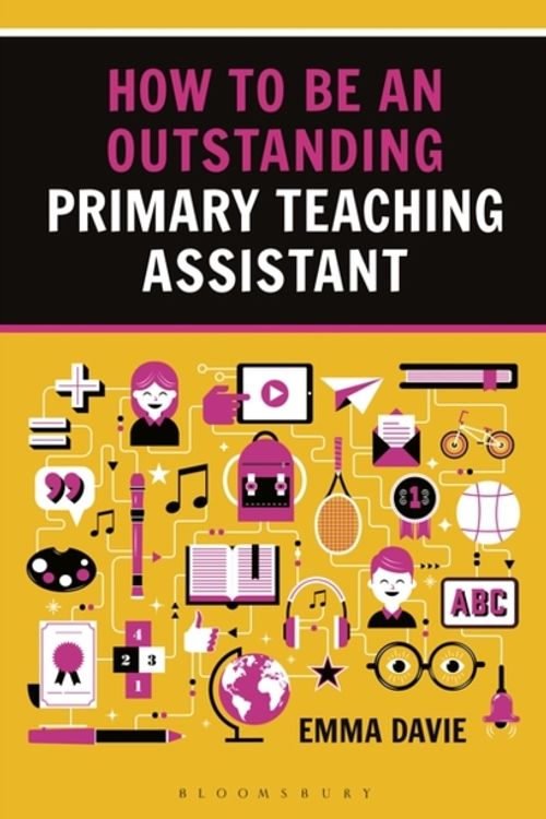 Cover Art for 9781472934611, How to be an Outstanding Primary Teaching AssistantOutstanding Teaching by Emma Davie