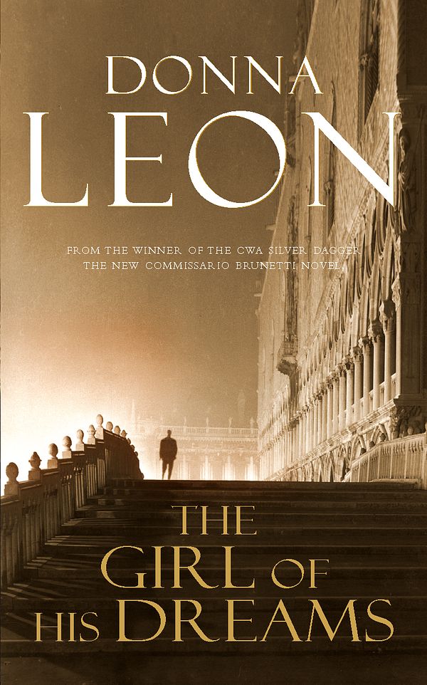 Cover Art for 9780434018031, The Girl of His Dreams: (Brunetti 17) by Donna Leon