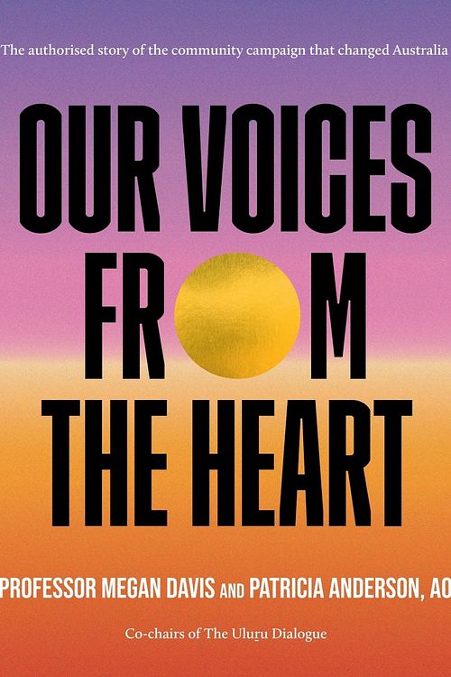 Cover Art for 9781460764787, Our Voices From The Heart by Patricia Anderson AO