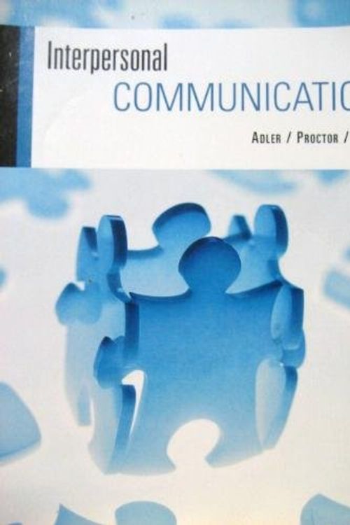 Cover Art for 9780495083467, Interpersonal Communication by Ronald B. Adler