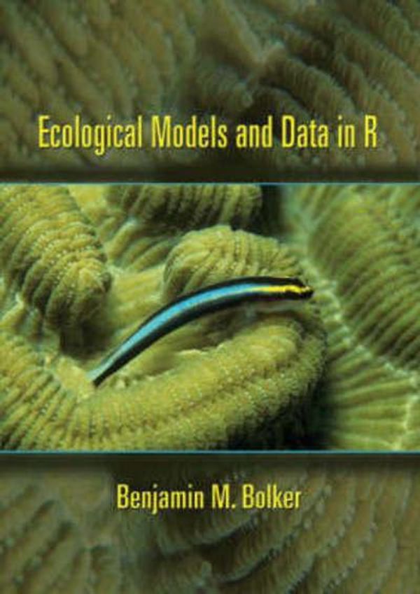 Cover Art for 9780691125237, Ecological Models and Data in R by Benjamin Bolker