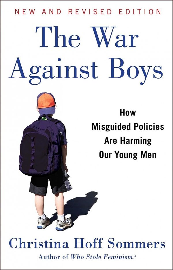 Cover Art for 9781501125423, The War Against Boys: How Misguided Policies Are Harming Our Young Men by Christina Hoff Sommers