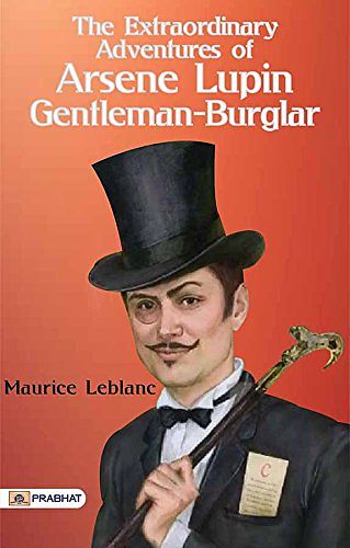 Cover Art for B01MZFIULK, The Extraordinary Adventures of Arsene Lupin, Gentleman-Burglar by Maurice Leblanc