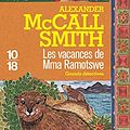 Cover Art for 9782264069016, Les vacances de Mma Ramotswe by Alexander McCall Smith